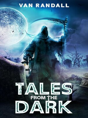 cover image of Tales From the Dark